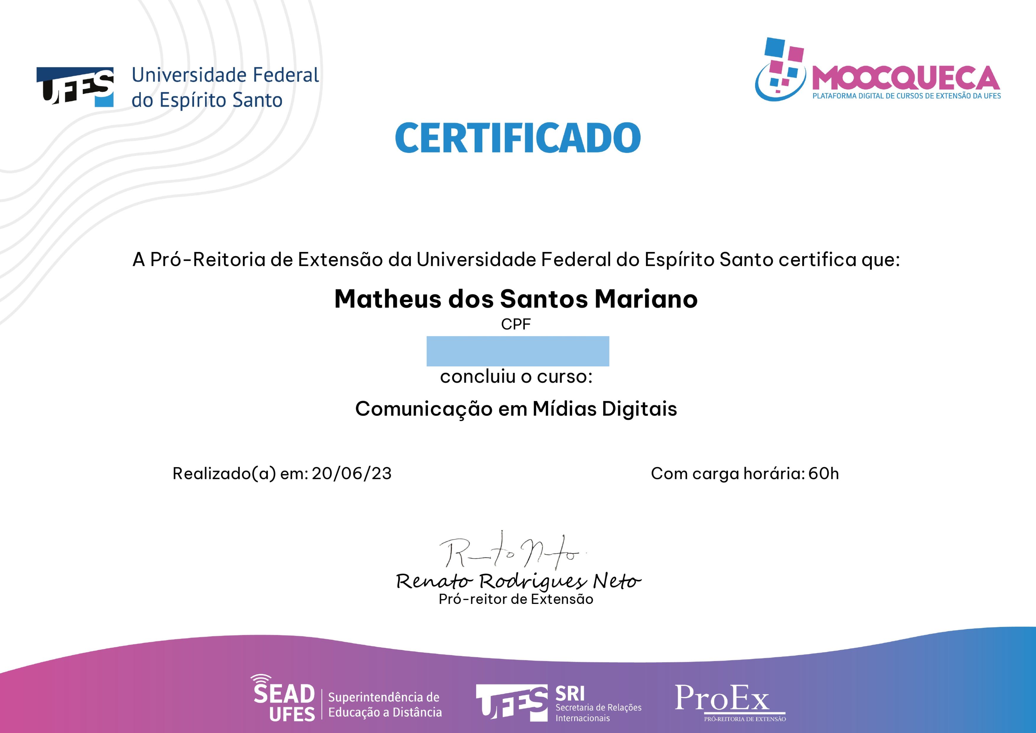 Certificado Comunicação em Mídias Digitais pela UFES.